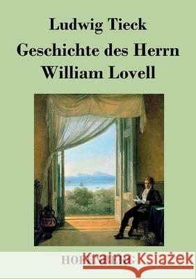 Geschichte des Herrn William Lovell Ludwig Tieck   9783843042703 Hofenberg