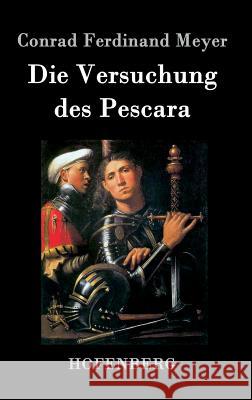 Die Versuchung des Pescara Conrad Ferdinand Meyer 9783843042871 Hofenberg