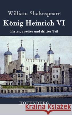 König Heinrich VI: Erster, zweiter und dritter Teil William Shakespeare 9783843043076 Hofenberg