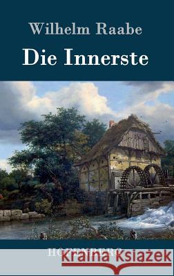 Die Innerste Wilhelm Raabe 9783843043281