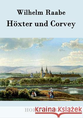 Höxter und Corvey: Eine historische Novelle Raabe, Wilhelm 9783843043465 Hofenberg