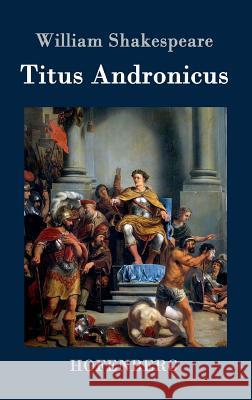 Titus Andronicus William Shakespeare 9783843043663 Hofenberg