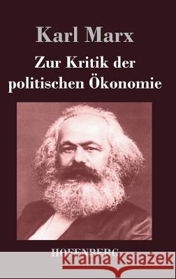 Zur Kritik der politischen Ökonomie Karl Marx 9783843043939 Hofenberg