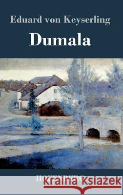 Dumala Eduard Von Keyserling   9783843044110 Hofenberg