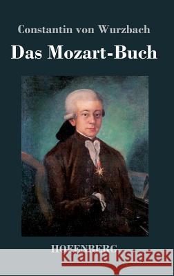 Das Mozart-Buch Constantin Von Wurzbach 9783843044394