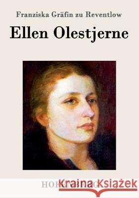 Ellen Olestjerne Franziska Grafin Zu Reventlow   9783843044578 Hofenberg