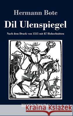 Dil Ulenspiegel: Nach dem Druck von 1515 mit 87 Holzschnitten Hermann Bote 9783843045056 Hofenberg