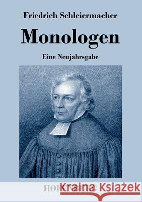 Monologen: Eine Neujahrsgabe Schleiermacher, Friedrich 9783843045100 Hofenberg