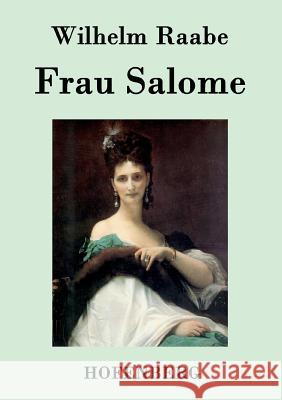 Frau Salome Wilhelm Raabe   9783843045155 Hofenberg