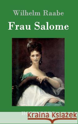 Frau Salome Wilhelm Raabe 9783843045186 Hofenberg