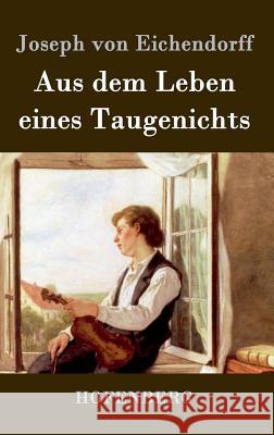 Aus dem Leben eines Taugenichts Joseph Von Eichendorff   9783843047166 Hofenberg