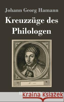 Kreuzzüge des Philologen Johann Georg Hamann 9783843047593 Hofenberg