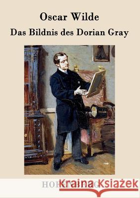 Das Bildnis des Dorian Gray Oscar Wilde 9783843048057