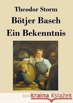 Bötjer Basch / Ein Bekenntnis: Zwei Erzählungen Theodor Storm 9783843048439 Hofenberg