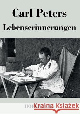 Lebenserinnerungen Carl Peters   9783843048934 Hofenberg
