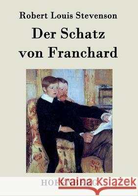 Der Schatz von Franchard Robert Louis Stevenson 9783843048958