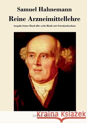 Reine Arzneimittellehre: Ausgabe letzter Hand aller sechs Bände mit Seitenkonkordanz Samuel Hahnemann 9783843049795 Hofenberg