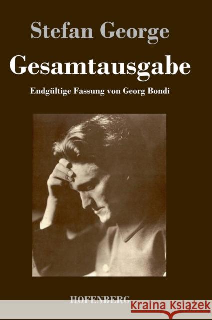 Gesamtausgabe: Endgültige Fassung in 18 Bänden von Georg Bondi in einem Buch Stefan George 9783843049825 Hofenberg