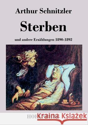 Sterben: und andere Erzählungen 1890-1892 Schnitzler, Arthur 9783843050005 Hofenberg