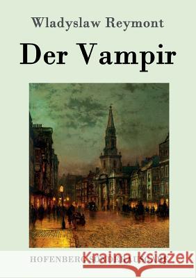 Der Vampir: Roman Wladyslaw Reymont 9783843050043 Hofenberg