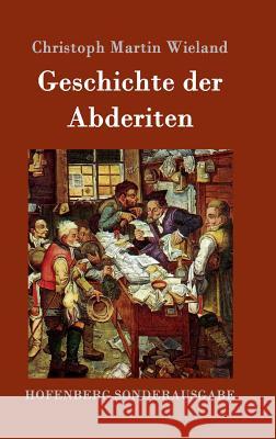 Geschichte der Abderiten Christoph Martin Wieland 9783843050364