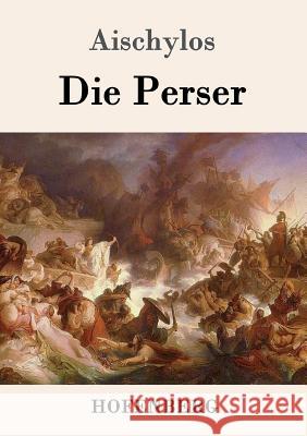 Die Perser Aischylos 9783843050982 Hofenberg