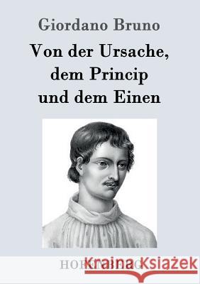 Von der Ursache, dem Princip und dem Einen Giordano Bruno 9783843051392 Hofenberg