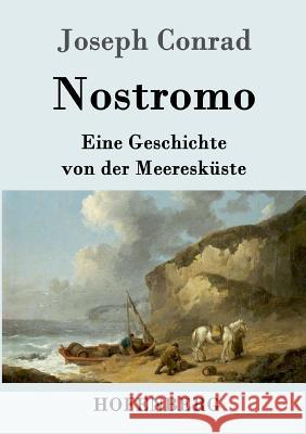 Nostromo: Eine Geschichte von der Meeresküste Conrad, Joseph 9783843051620 Hofenberg