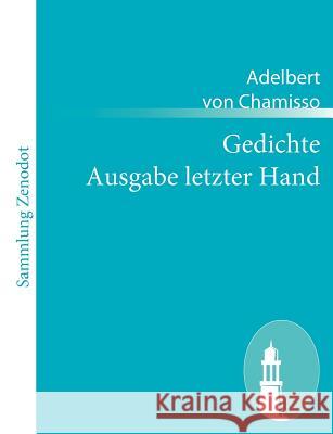 Gedichte Ausgabe letzter Hand Adelbert Von Chamisso 9783843051712 Contumax Gmbh & Co. Kg