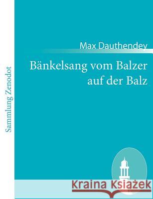 Bänkelsang vom Balzer auf der Balz Max Dauthendey 9783843052016 Contumax Gmbh & Co. Kg