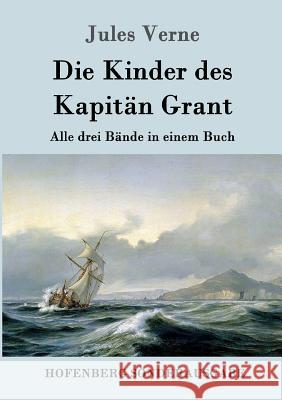 Die Kinder des Kapitän Grant: Alle drei Bände in einem Buch Jules Verne 9783843052399 Hofenberg