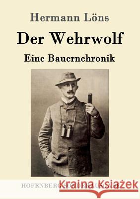 Der Wehrwolf: Eine Bauernchronik Hermann Löns 9783843052634