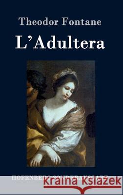 L'Adultera: Novelle Theodor Fontane 9783843053099 Hofenberg