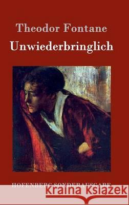 Unwiederbringlich: Roman Theodor Fontane 9783843053143 Hofenberg