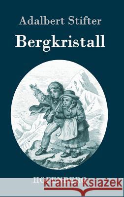 Bergkristall Adalbert Stifter 9783843053754 Hofenberg