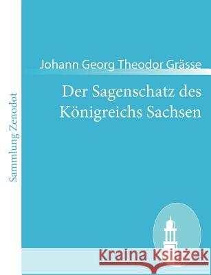 Der Sagenschatz des Königreichs Sachsen Johann Georg Theodor G 9783843053983 Contumax Gmbh & Co. Kg