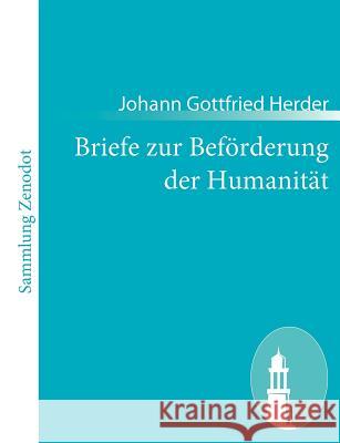 Briefe zur Beförderung der Humanität Johann Gottfried Herder 9783843055451 Contumax Gmbh & Co. Kg