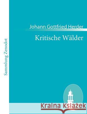 Kritische Wälder Johann Gottfried Herder 9783843055505 Contumax Gmbh & Co. Kg