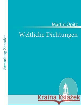 Weltliche Dichtungen Martin Opitz 9783843059435 Contumax Gmbh & Co. Kg