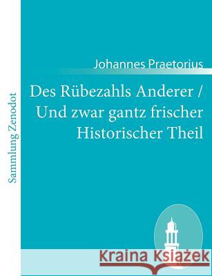 Des Rübezahls Anderer / Und zwar gantz frischer Historischer Theil Johannes Praetorius 9783843059893