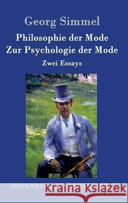 Philosophie der Mode / Zur Psychologie der Mode: Zwei Essays Georg Simmel 9783843062503 Hofenberg