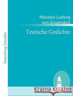 Teutsche Gedichte Nikolaus Ludwig Von Zinzendorf 9783843063913