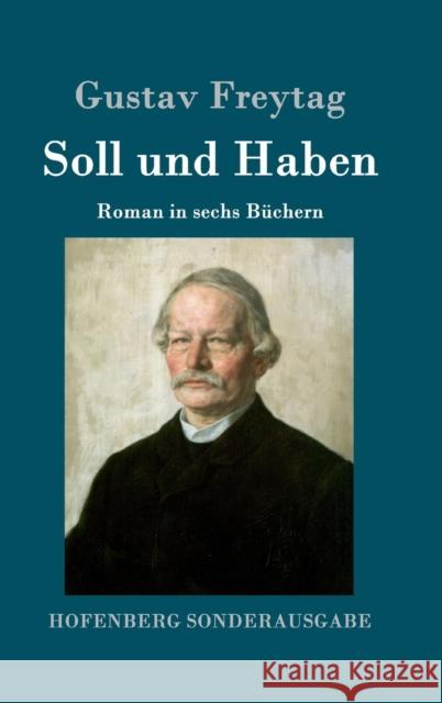 Soll und Haben: Roman in sechs Büchern Gustav Freytag 9783843064422 Hofenberg