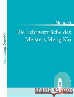 Die Lehrgespräche des Meisters Meng K'o Meng Zi 9783843066358 Contumax Gmbh & Co. Kg