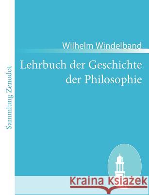 Lehrbuch der Geschichte der Philosophie Wilhelm Windelband 9783843067379 Contumax Gmbh & Co. Kg