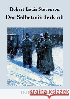 Der Selbstmörderklub Robert Louis Stevenson 9783843069328 Hofenberg