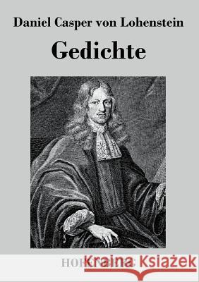 Gedichte Daniel Casper Von Lohenstein   9783843069694 Hofenberg