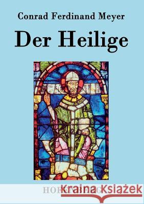 Der Heilige Conrad Ferdinand Meyer 9783843069847 Hofenberg