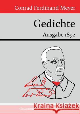 Gedichte: Ausgabe 1892 Conrad Ferdinand Meyer 9783843070676 Hofenberg