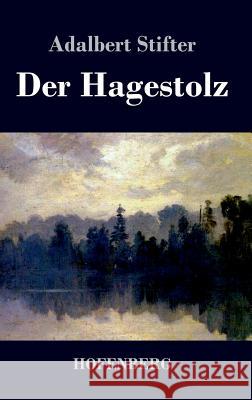 Der Hagestolz Adalbert Stifter 9783843070850 Hofenberg